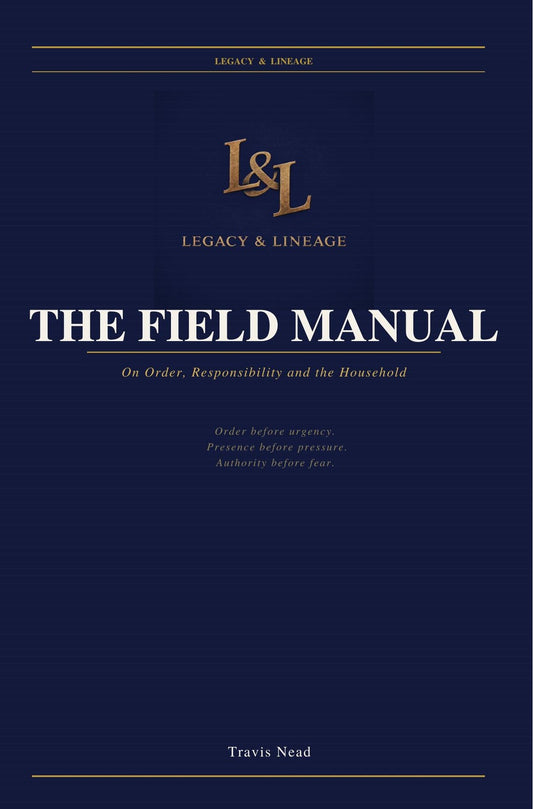 The Field Manual - On Order, Responsibility, and the Household